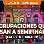 ¡No te lo pierdas! Agrupaciones que pasan a Semifinales COAC 2026.